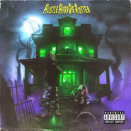 Hustle Hard Die Rotten