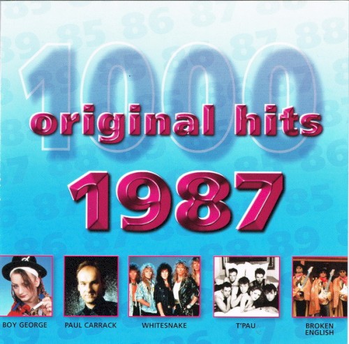 1000 Original Hits: 1987
