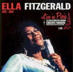 Live in Paris: Ella Fitzgerald 1957–1962