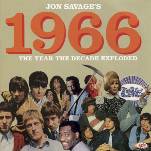 Jon Savage's 1966: The Year The Decade Exploded
