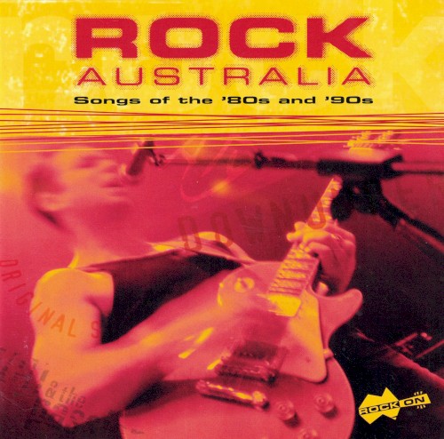Rock Australia: Songs of the ’80s and ’90s