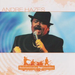 Nederlandstalige popklassiekers: André Hazes