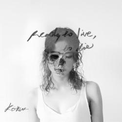 Ready to live, to die
