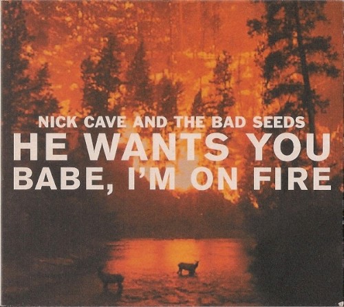 He Wants You / Babe, I’m on Fire