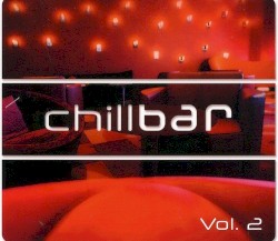 Chillbar, Volume 2