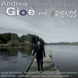 Andrea Gioè & Friends - Istinto Paterno
