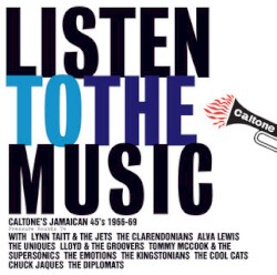 Listen to the Music: Caltone’s Jamaican 45’s 1966–69