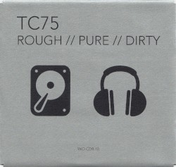Rough // Pure // Dirty