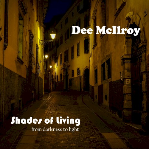 Shades of Living (from darkness to light)