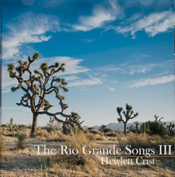 The Rio Grande Songs III