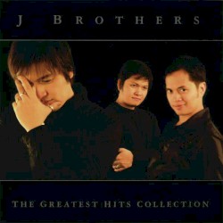 J Brothers: The Greatest Hits Collection