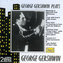 George Gershwin Plays George Gershwin