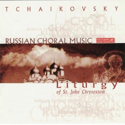Russian Choral Music: Liturgy of St. John Chrysostom (USSR Ministry of Culture Chamber Choir, conductor: Valeri Polyansky)