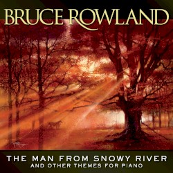 The Man from Snowy River and Other Themes for Piano