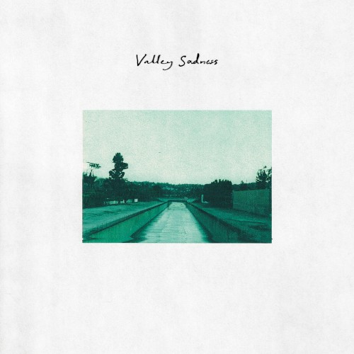 Valley Sadness