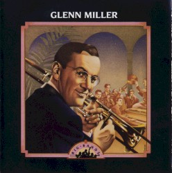 Big Bands: Glenn Miller