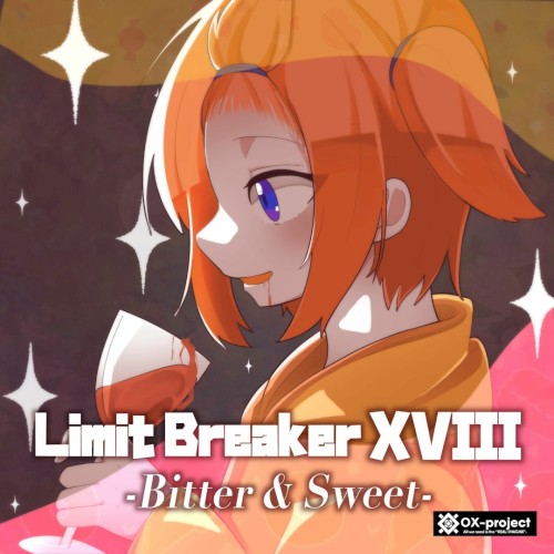 Limit Breaker XVIII - Bitter & Sweet