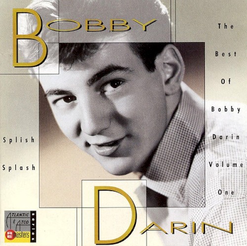 Splish Splash: The Best of Bobby Darin, Volume One