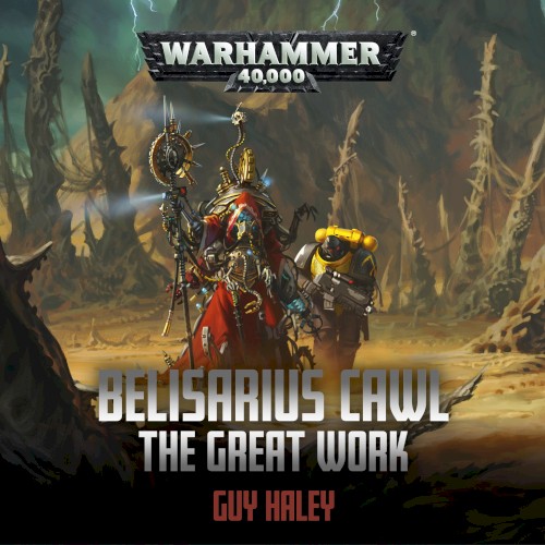 Belisarius Cawl: The Great Work