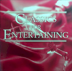 Classics for Entertaining, Volume 3