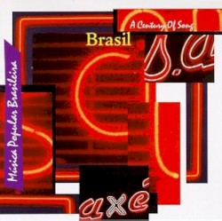 Brasil: A Century of Song- MPB