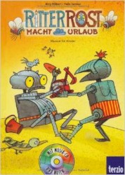 Ritter Rost macht Urlaub: Musical für Kinder