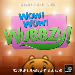 Wow! Wow! Wubbzy! Main Theme (From "Wow! Wow! Wubbzy!")