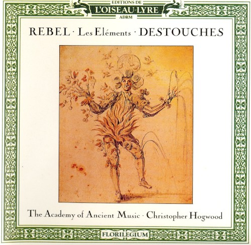 Rebel: Les Elémens / Destouches: Les Eléments