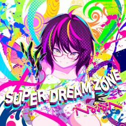 SUPER DREAM ZONE