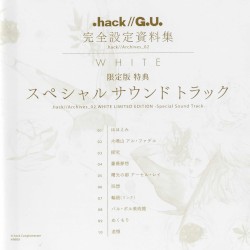 .hack//Archives_02 WHITE LIMITED EDITION -Special Sound Track-