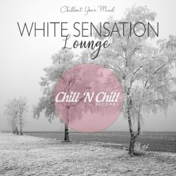 White Sensation Lounge (Chillout Your Mind)