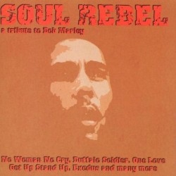 Soul Rebel: A Tribute to Bob Marley