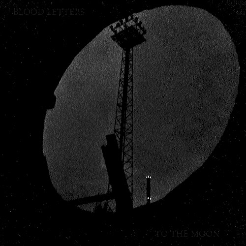 Bloodletters to the Moon