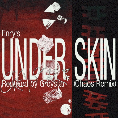 Under Skin (Greystar Chaos remix)