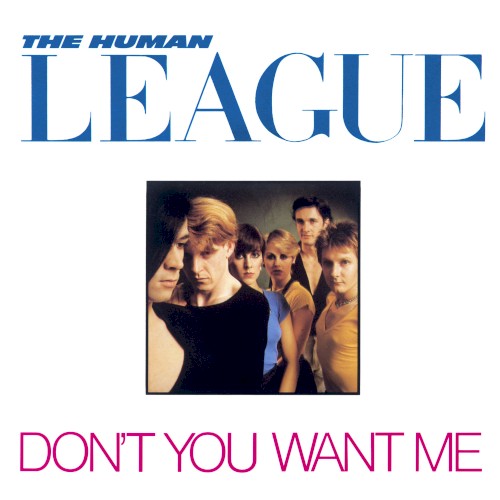 Don’t You Want Me