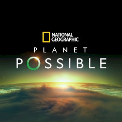 I Believe (From National Geographic's "Planet Possible")