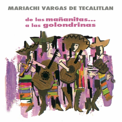 De las mañanitas a las golondrinas