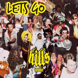 LET'S GO (HILLS REMIX)