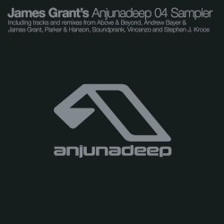 James Grant's Anjunadeep 04 Sampler