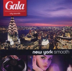 Gala City Sounds: New York Smooth