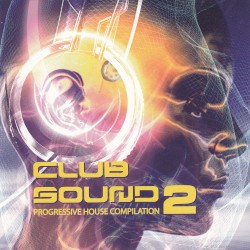 Club Sound 2: Progressive House Compilation