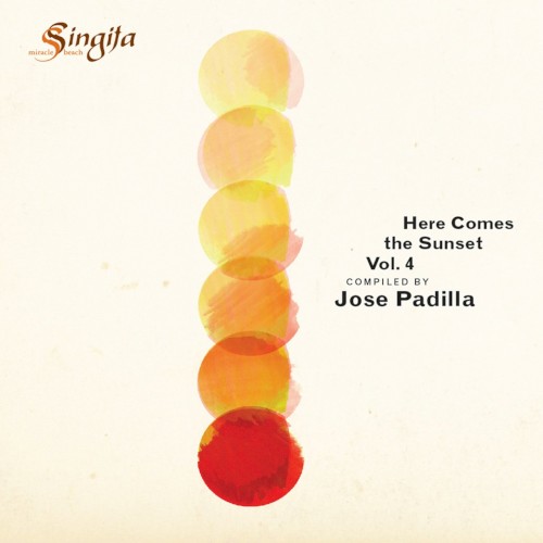 Here Comes The Sunset Vol. 4 (Compiled By Jose Padilla)
