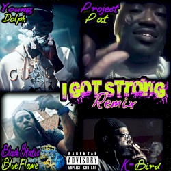 I Got Strong (remix)