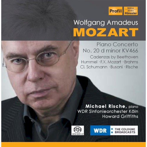 Piano Concerto no. 20 in D minor, KV 466: Cadenzas by Beethoven, Hummel, F.X. Mozart, Brahms, Cl. Schumann, Busoni, Rische