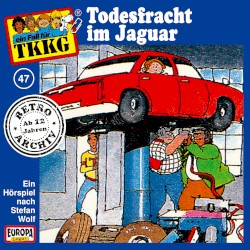 TKKG 47: Todesfracht im Jaguar