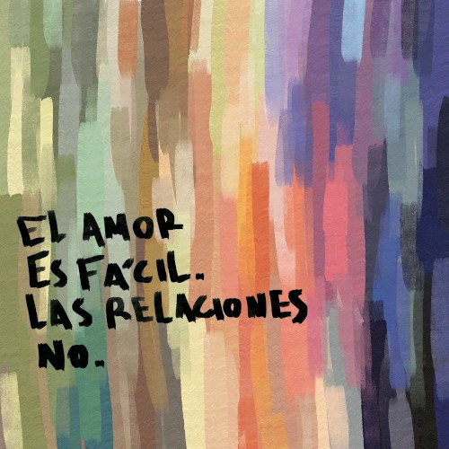 El amor es fácil, las relaciones no
