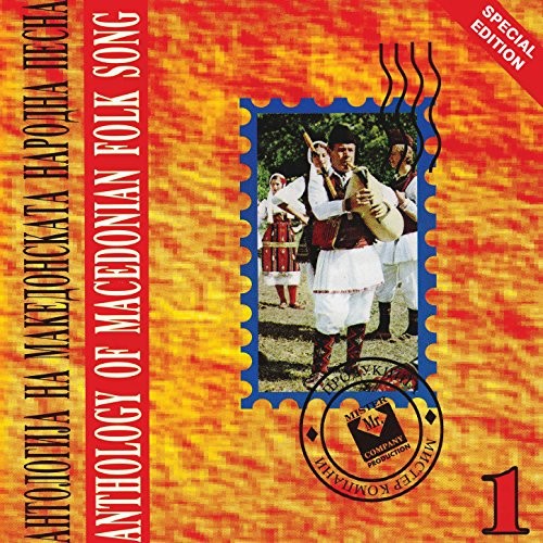 Anthology of Macedonian Folk Song, Vol. 1