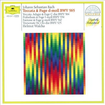 Toccata & Fugue in D minor, BWV 565 / Prelude & Fugue in F minor, BWV 534 / Fantasia & Fugue in G minor, BWV 542 / Toccata, Adagio & Fugue in C major, BWV 564 / Trio Sonata No. 1 in E flat major, BWV 525