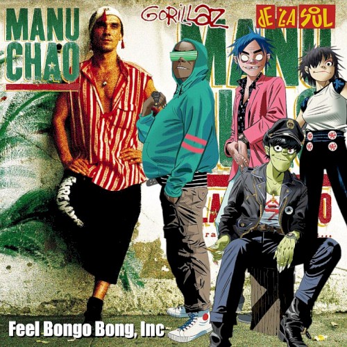 Feel Bongo Bong, Inc. (Manu Chao vs. Gorillaz & De La Soul)