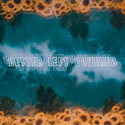 Better Left Covered